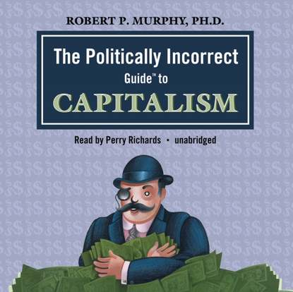 Экономика  ЛитРес Politically Incorrect Guide to Capitalism