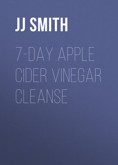 7-Day Apple Cider Vinegar Cleanse