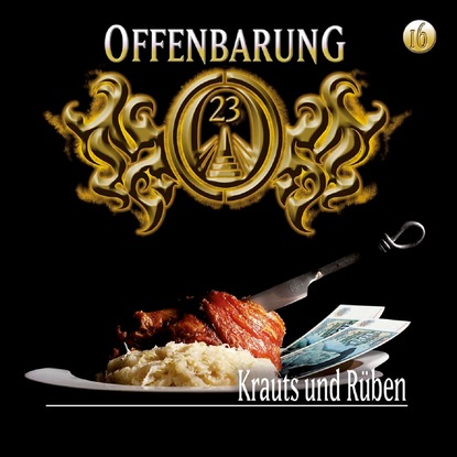 Триллеры  ЛитРес Offenbarung 23, Folge 16: Krauts und Rüben