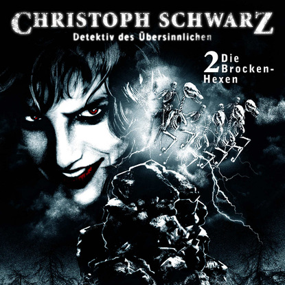 Christoph Schwarz, Folge 2: Die Brocken-Hexen