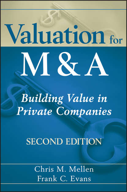 Valuation for M&A. Building Value in Private Companies