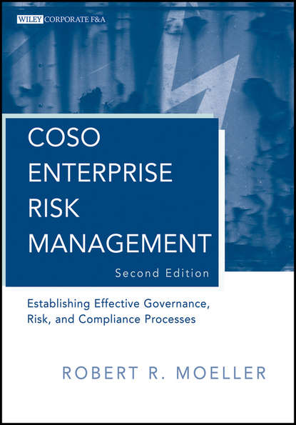 COSO Enterprise Risk Management. Establishing Effective Governance, Risk, and Compliance (GRC) Processes