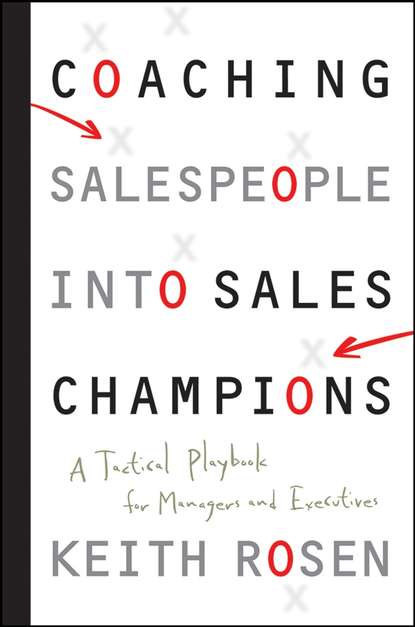 Маркетинг, PR, реклама  ЛитРес Coaching Salespeople into Sales Champions. A Tactical Playbook for Managers and Executives