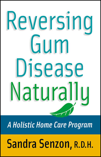 Спорт, фитнес  ЛитРес Reversing Gum Disease Naturally. A Holistic Home Care Program