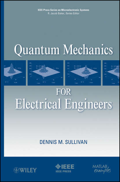 Техническая литература Quantum Mechanics for Electrical Engineers