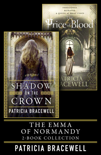 Приключения: прочее  ЛитРес The Emma of Normandy 2-book Collection: Shadow on the Crown and The Price of Blood