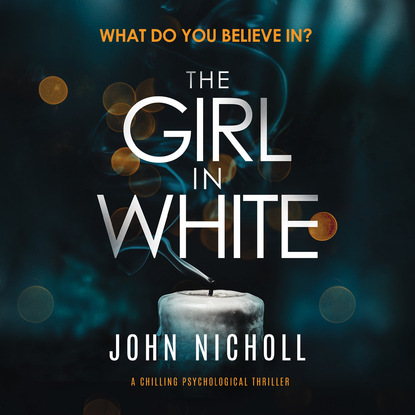 Триллеры The Girl in White - A Chilling Psychological Thriller (Unabridged)