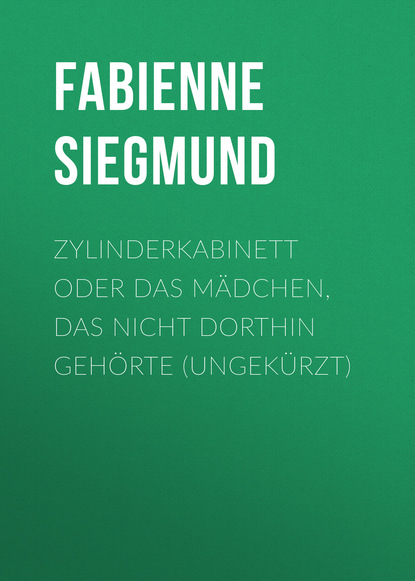 Детская фантастика  ЛитРес Zylinderkabinett oder das Mädchen, das nicht dorthin gehörte (ungekürzt)