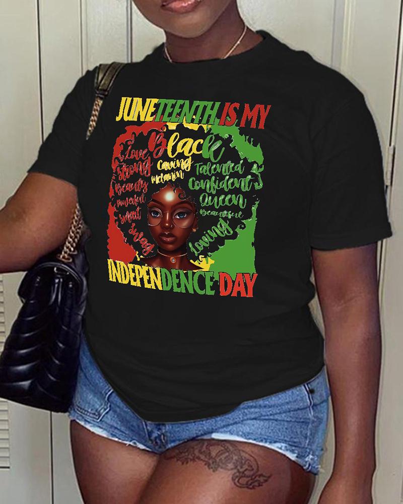 Juneteenth Is My Independence Day Figure Letter Print Crew Neck T-shirt