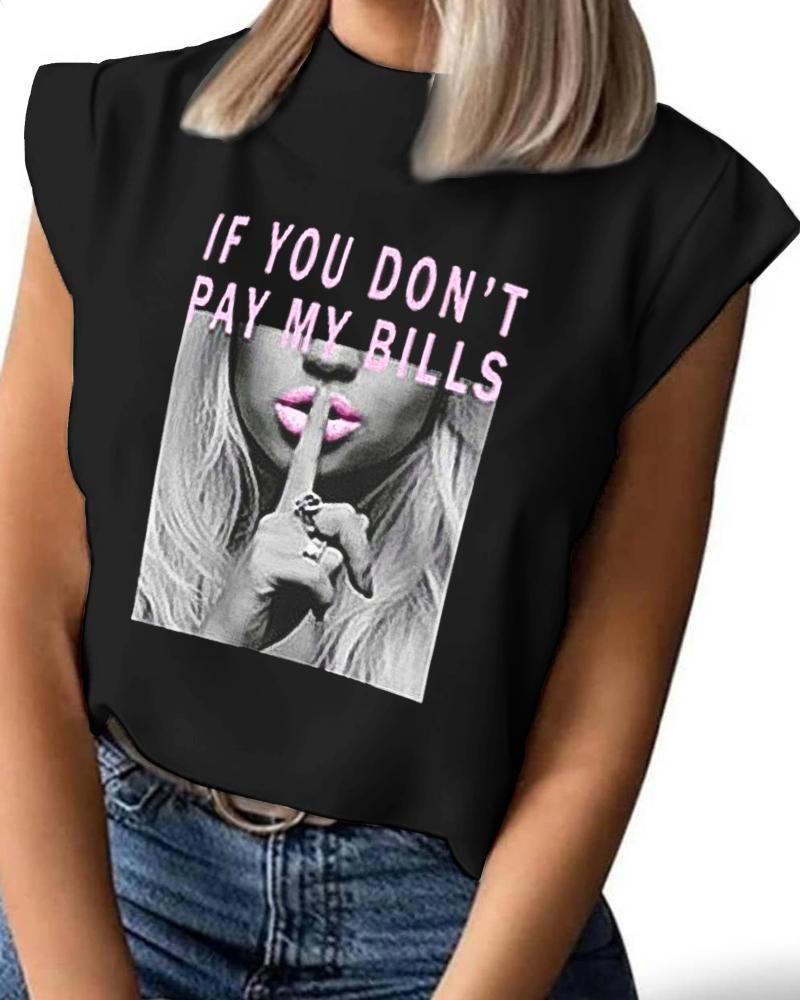 If You Don't Pay My Bills Print Casual Top