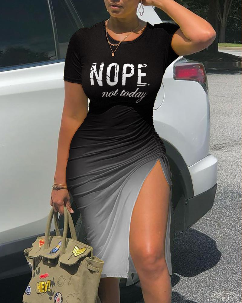 Nope Not Today Ombre Print Drawstring Ruched High Slit Dress