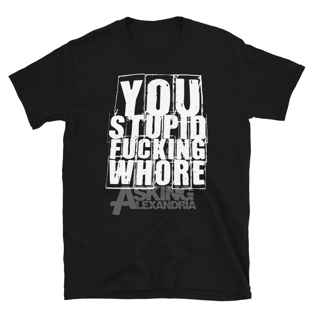 Футболка унисекс Asking Alexandria You Stupid F Cking Whore Metalcore Band S