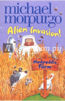 Mudpuddle Farm. Alien Invasion
