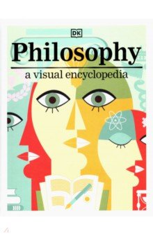 Philosophy. A Visual Encyclopedia