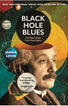 Научная литература Black Hole Blues and Other Songs from Outer Space