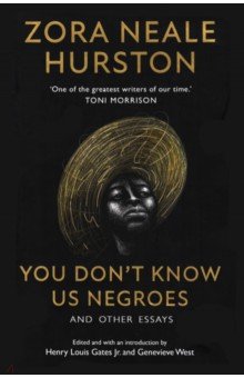   Лабиринт You Don’t Know Us Negroes and Other Essays