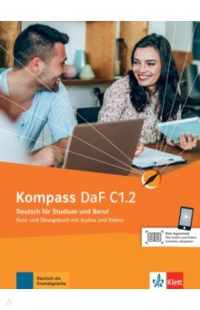 Kompass DaF. C1.2. Kurs- und Übungsbuch mit Audios und Videos online. Deutsch für Studium und Beruf