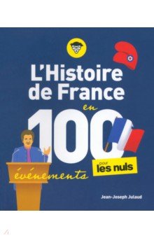 L'Histoire de France en 100 evenements pour les Nuls