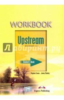  Upstream. Beginner. A1+. Workbook
