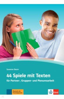 44 Spiele mit Texten fur Partner-, Gruppen- und Plenumsarbeit