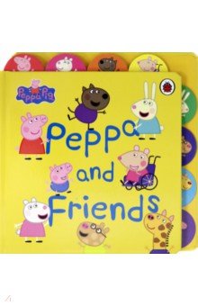 Peppa Pig. Peppa and Friends