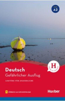 Gefährlicher Ausflug. Lektüre mit Audios online