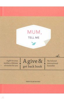 Досуг. Развлечения  Лабиринт Mum, Tell Me. A Give & Get Back Book
