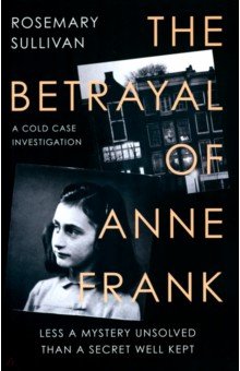   Лабиринт The Betrayal of Anne Frank. A Cold Case Investigation