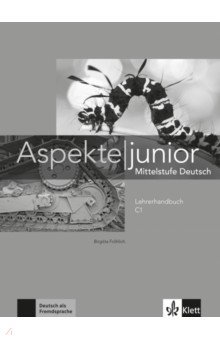 Курсы изучения языка  Лабиринт Aspekte junior. C1. Lehrerhandbuch