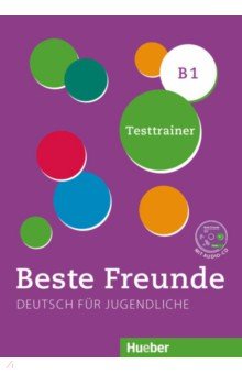 Beste Freunde B1. Testtrainer mit Audio-CD. Kopiervorlage. Deutsch als Fremdsprache