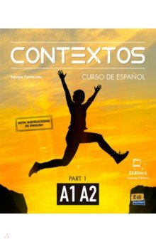 Contextos A1/A2. Libro del alumno. Parte 1