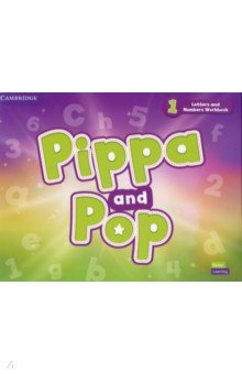 Pippa and Pop. Level 1. Letters and Numbers Workbook