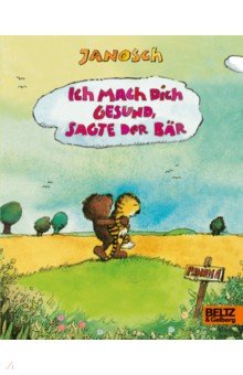  Ich mach dich gesund, sagte der Bär