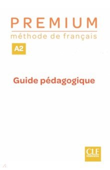 Premium. Niveau A2. Guide pedagogique