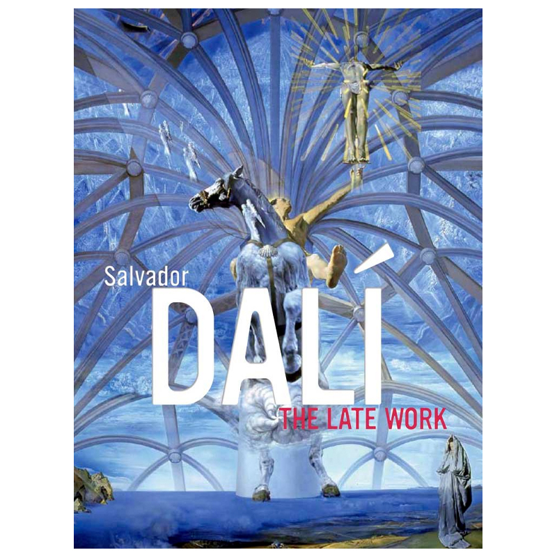 Salvador Dali: The Late Work