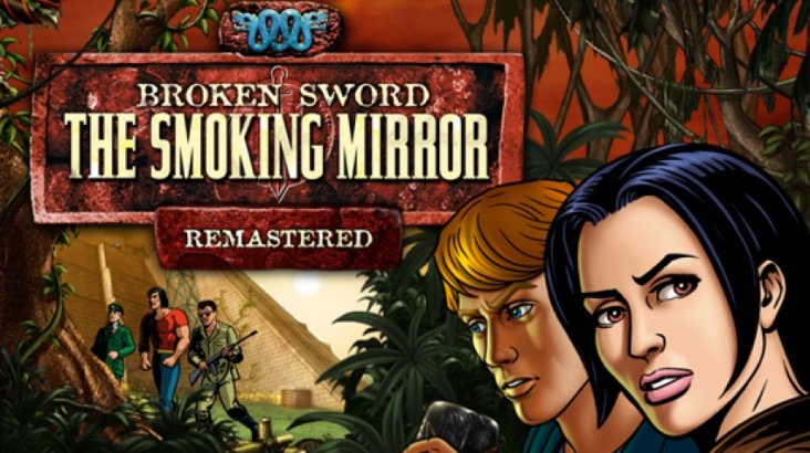 Broken Sword 2 - the Smoking Mirror: Remastered