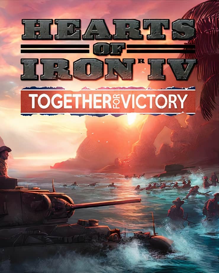 Hearts of Iron IV: Together for Victory (PC и Mac)